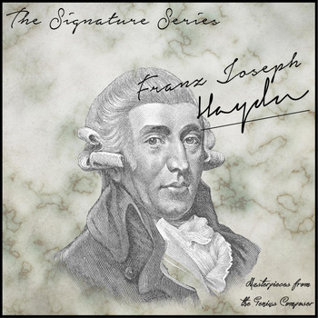 Various Artists - The Signature Series: Franz Joseph Haydn (Masterpieces from the Genius Composer)