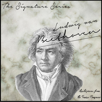 Various Artists - The Signature Series: Ludwig Van Beethoven (Masterpieces from the Genius Composer)