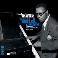 Thelonious Monk - ’Round Midnight: The Complete Blue Note Singles 1947-1952