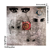 Siouxsie And The Banshees - Through The Looking Glass (Remastered And Expanded)