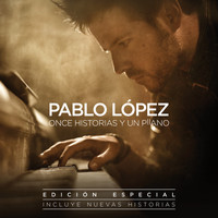 Pablo López - Once Historias Y Un Piano (Edición Especial)