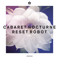 Cabaret Nocturne - Reset Robot