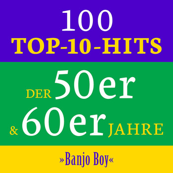 Various Artists - Banjo Boy: 100 Top 10 Hits der 50er & 60er Jahre