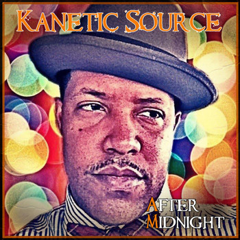 Kanetic Source - After MidNight