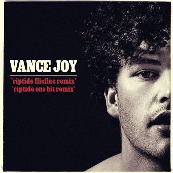 Riptide Remixes 2014 Vance Joy Mp3 Downloads 7digital United States