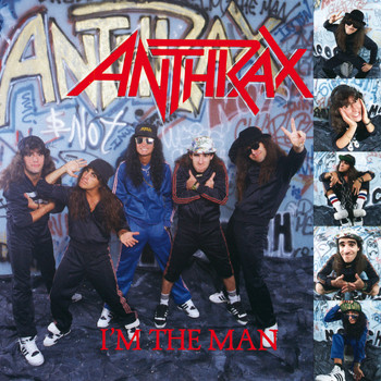 Anthrax - I'm The Man (Explicit)