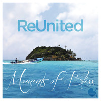 Reunited - Moments Of Bliss