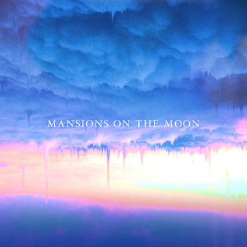 Mansions On The Moon - Mansions on the Moon