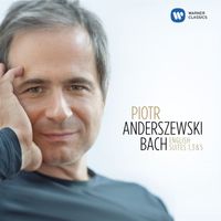 Piotr Anderszewski - Bach, JS: English Suites Nos 1, 3 & 5