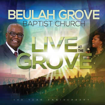 Beulah Grove Baptist Church - Live at the Grove