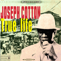 Joseph Cotton - True Life (Explicit)
