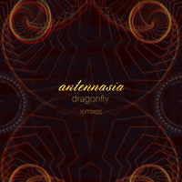 Antennasia - Dragonfly Remixes