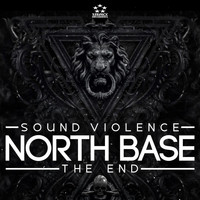 North Base - Sound Violence / The End