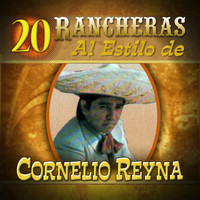 Cornelio Reyna - 20 Rancheras
