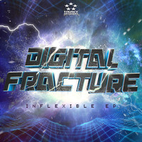 Digital Fracture - Inflexible EP