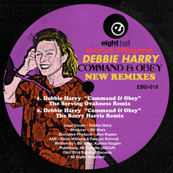 Groove Thing - Command & Obey (feat. Debbie Harry) New Remixes