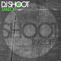 DJ Shoot - Takeoff