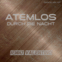 Jenny Valentino - Atemlos (Durch die Nacht) (Dance Mix EP)