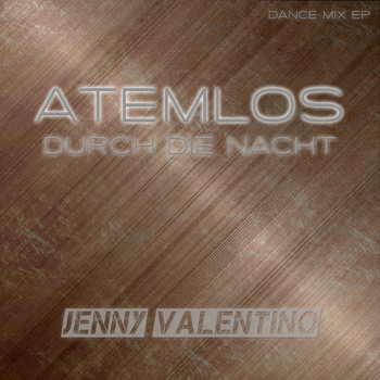 Jenny Valentino - Atemlos (Durch die Nacht) (Dance Mix EP)