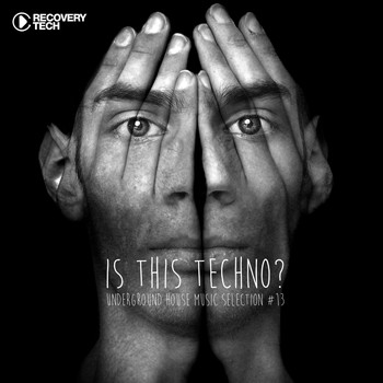 Various Artists - Is This Techno?, Vol. 13