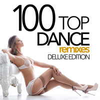 D'Mixmasters - 100 Top Dance Remixes (Deluxe Edition [Explicit])