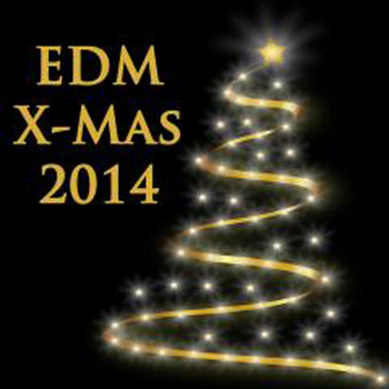Various Artists - EDM X-Mas 2014 (Explicit)
