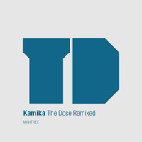 Kamika - The Dose (Remixed)