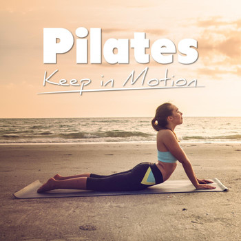 Various Artists - Pilates – Keep in Motion