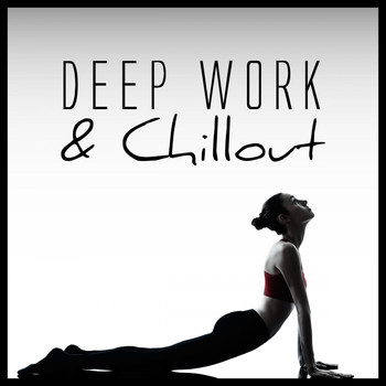 Various Artists - Deep Work & Chillout