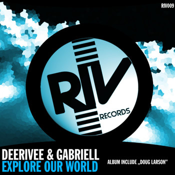Deerivee & Gabriell - Explore Our World