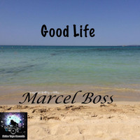 Marcel Boss - Good Life