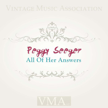 Peggy Seeger - All of Her Answers
