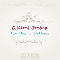 Clifford Jordan - How Deep Is the Ocean