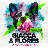 Giacca & Flores - Not Yours Ep