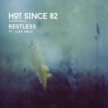 Hot Since 82 - Restless