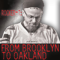 Rocker-T - From Brooklyn to Oakland