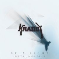 Kraddy - Be A Light (Instrumentals)
