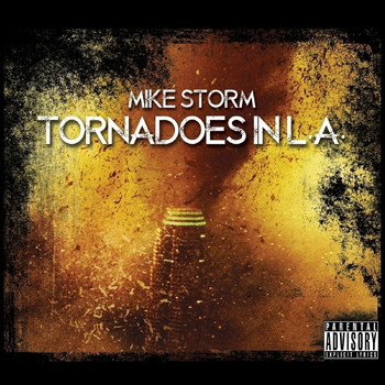 Mike Storm - Tornadoes In L.A.