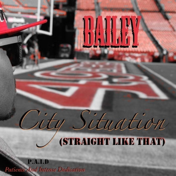 Bailey - City Situation (Straight Like That) - Single