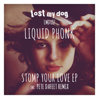 Liquid Phonk - Stomp Your Love - EP