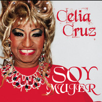 Celia Cruz - Soy Mujer