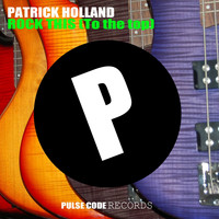 Patrick Holland - Rock This (To the Top)
