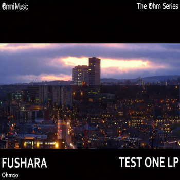 Fushara - The Ohm Series: Test One LP