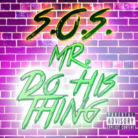 S.O.S. - Mr. Do His Thing