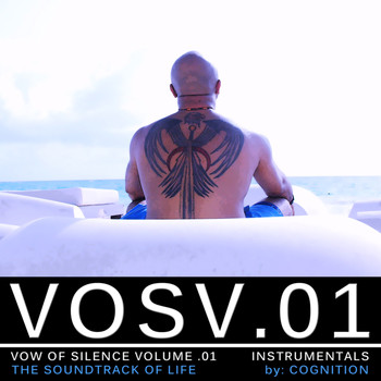 Cognition - Vosv.01 – Vow of Silence, Vol. 01 – Instrumentals - The Soundtrack of Life -  By: Cognition
