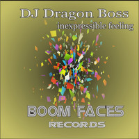 DJ Dragon Boss - Inexpressible Feeling
