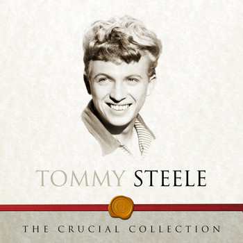 Tommy Steele - The Crucial Collection