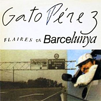 Gato Perez - Flaires de Barcelunya