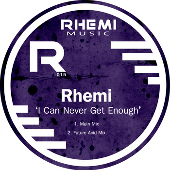 Rhemi - I Can Never Get Enough