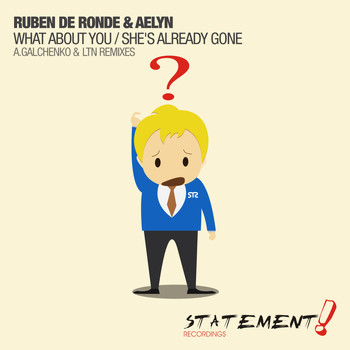 Ruben de Ronde & Aelyn - What About You / She's Already Gone (Remixes)
